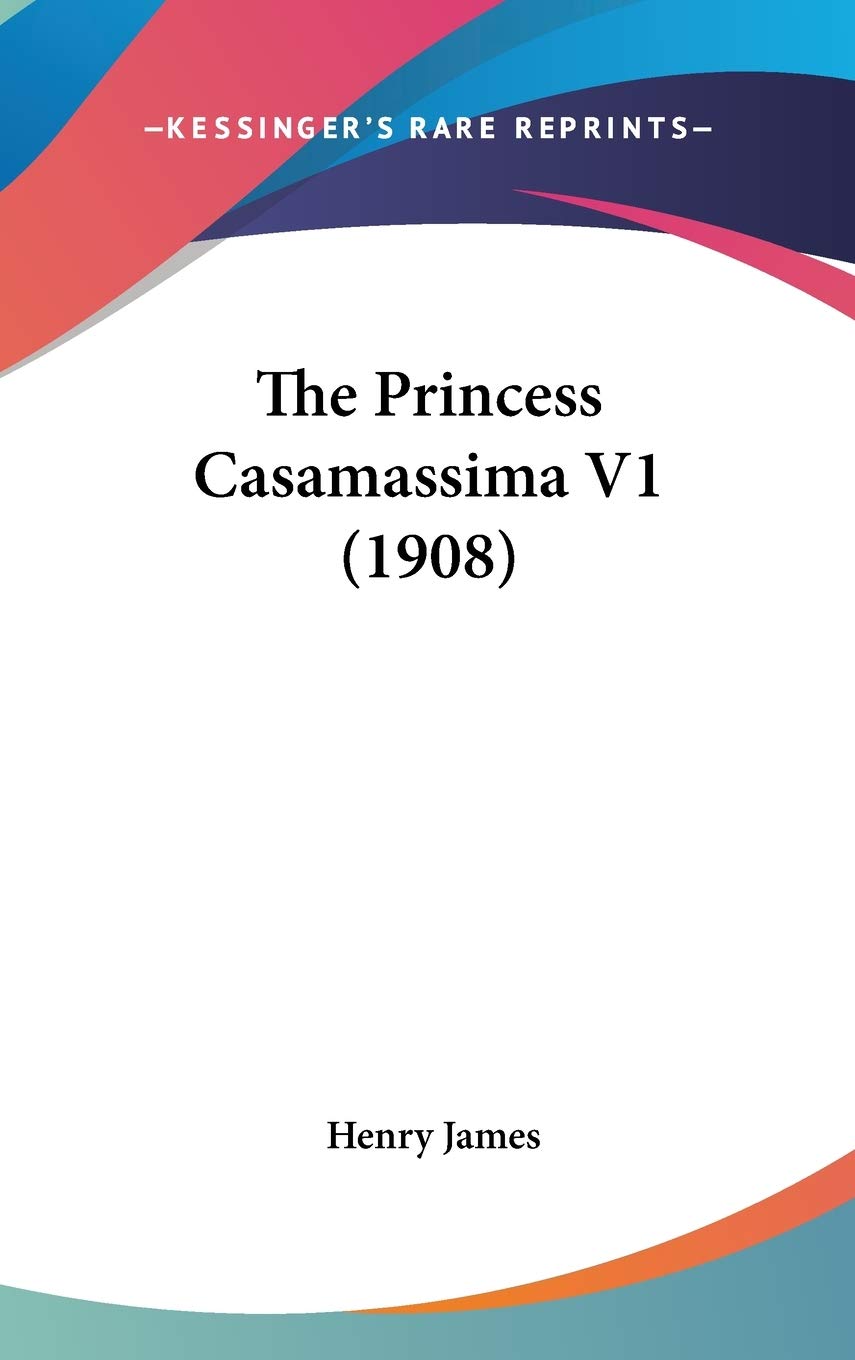 The Princess Casamassima V1 (1908) Classics