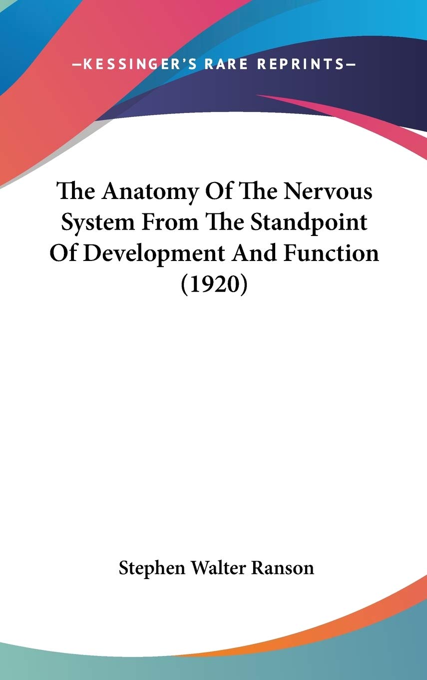 The Anatomy Of The Nervous System From The Standpoint Of Development And Function (1920) Medicine