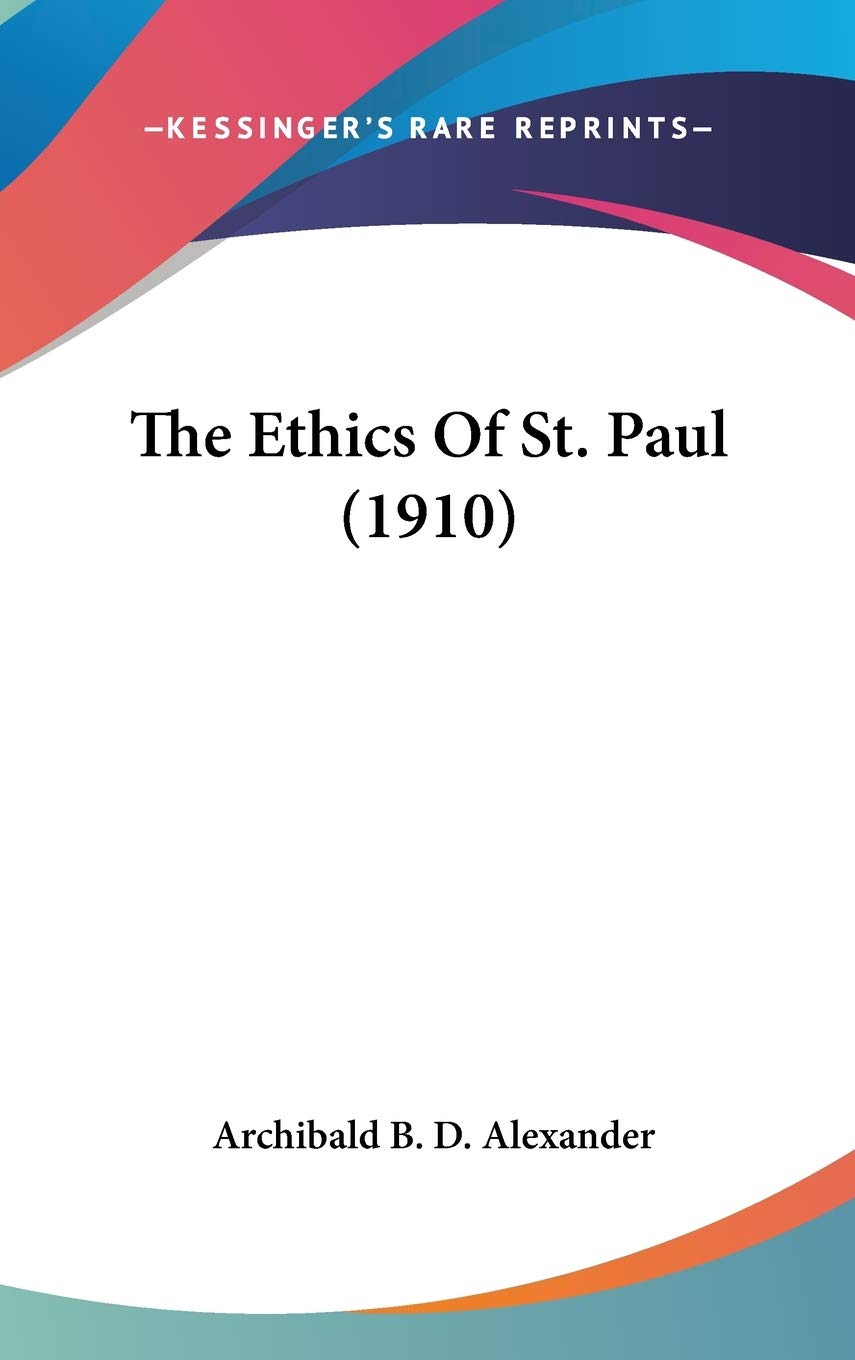 The Ethics Of St. Paul (1910) Philosophy