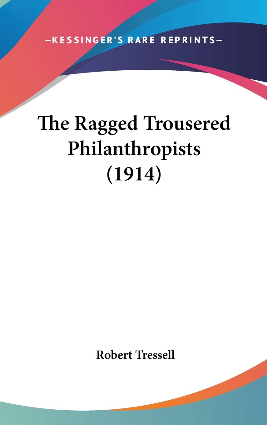 The Ragged Trousered Philanthropists (1914) Contemporary literature