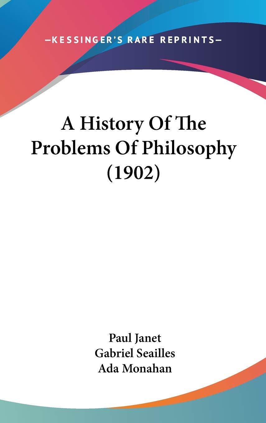 A History Of The Problems Of Philosophy (1902) Philosophy