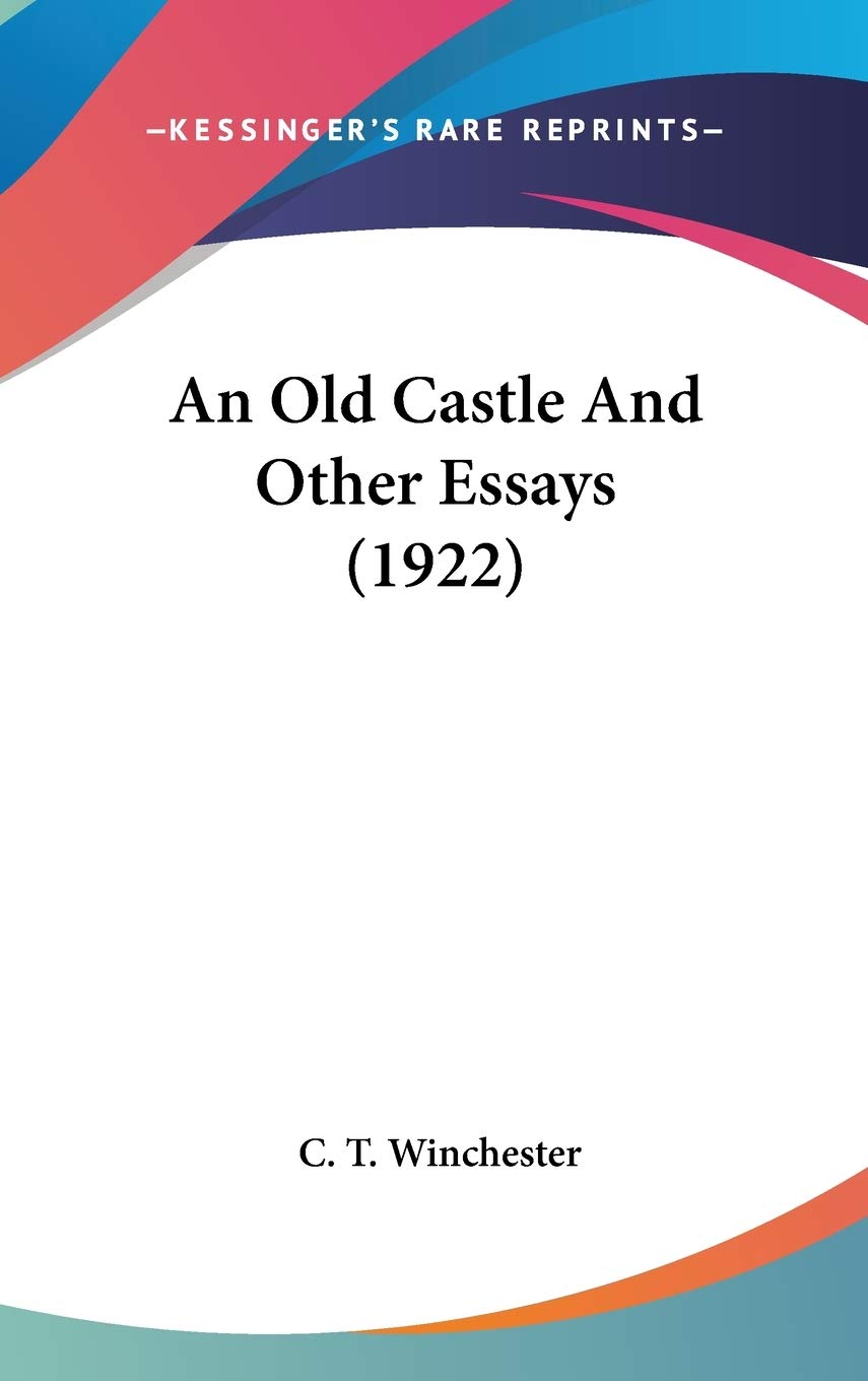 An Old Castle And Other Essays (1922) Philosophy