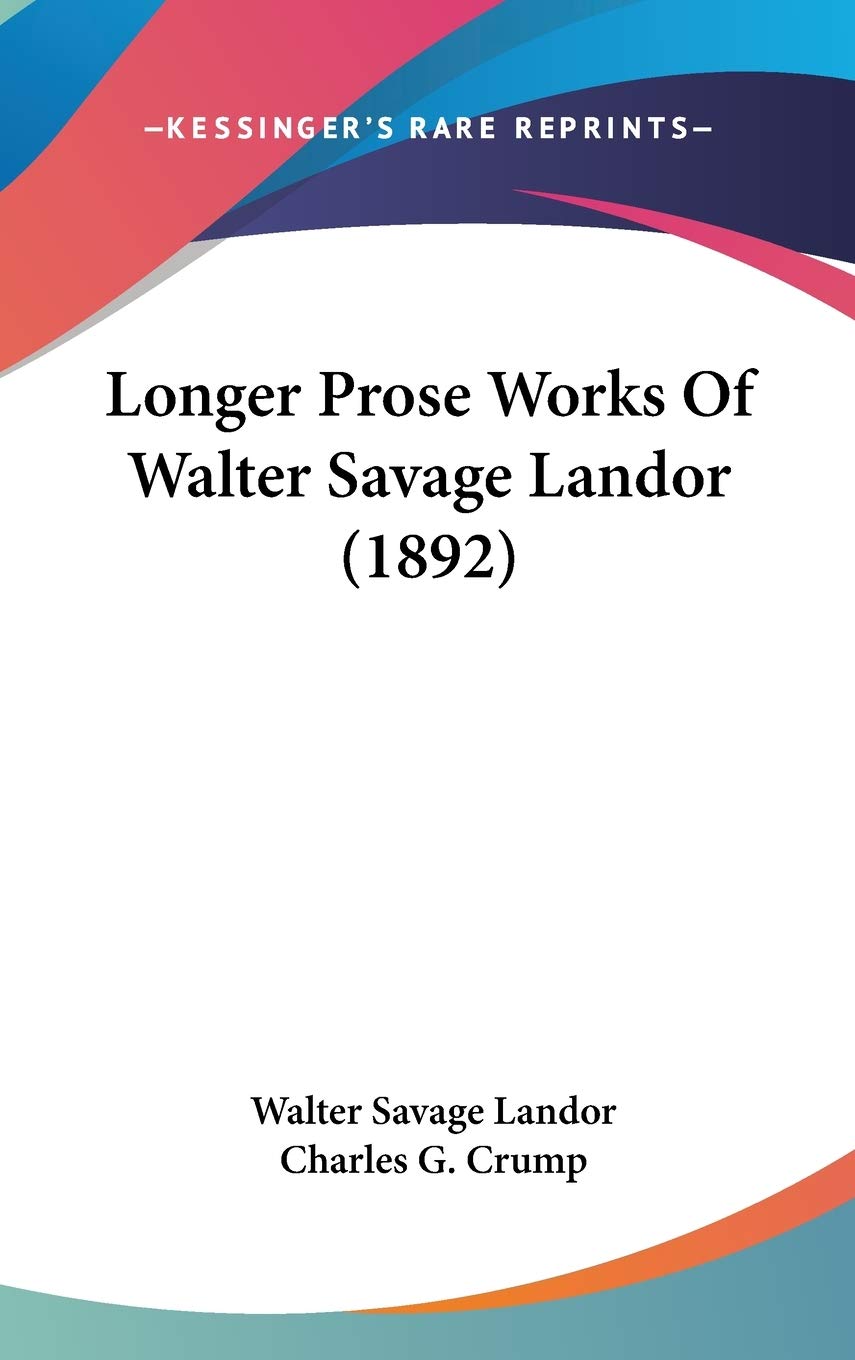 Longer Prose Works Of Walter Savage Landor (1892) Poetry