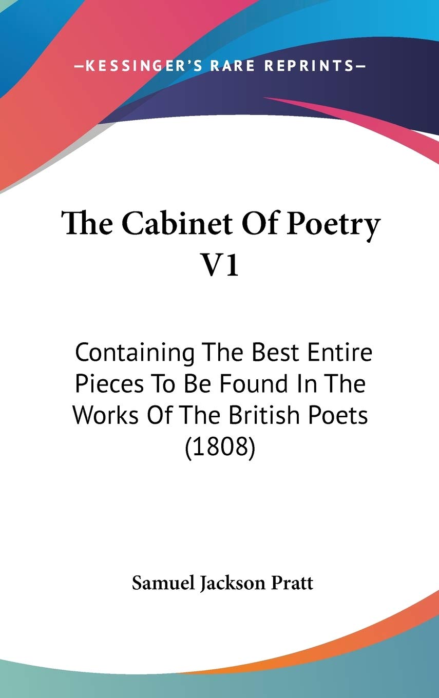 The Cabinet Of Poetry V1: Containing The Best Entire Pieces To Be Found In The Works Of The British Poets (1808) Books