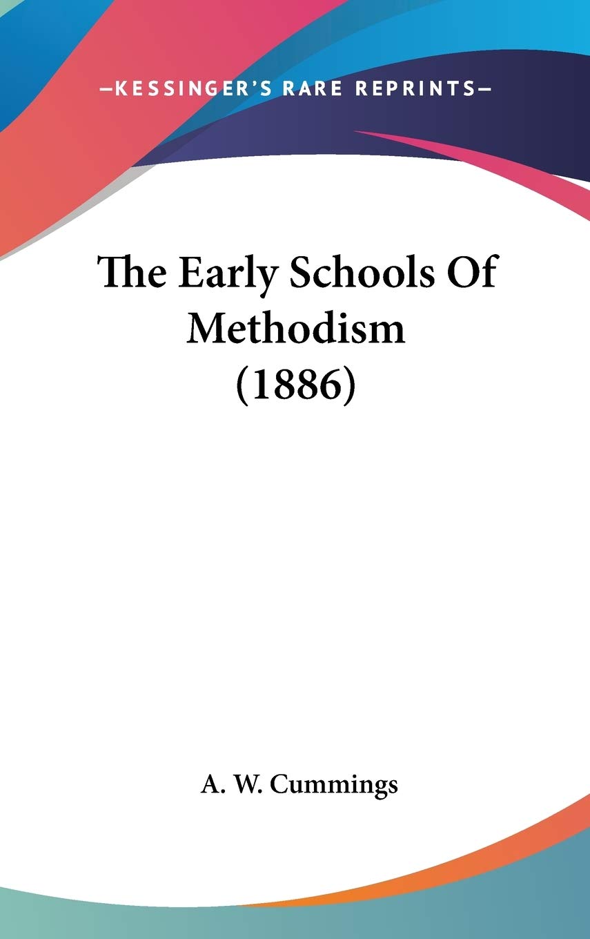 The Early Schools Of Methodism (1886) Education & Training