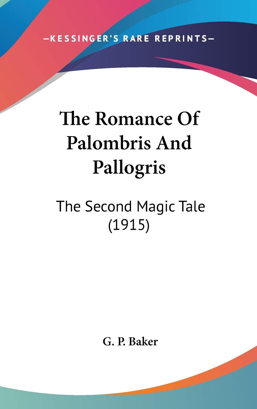 The Romance Of Palombris And Pallogris: The Second Magic Tale (1915) Film, Art & Culture