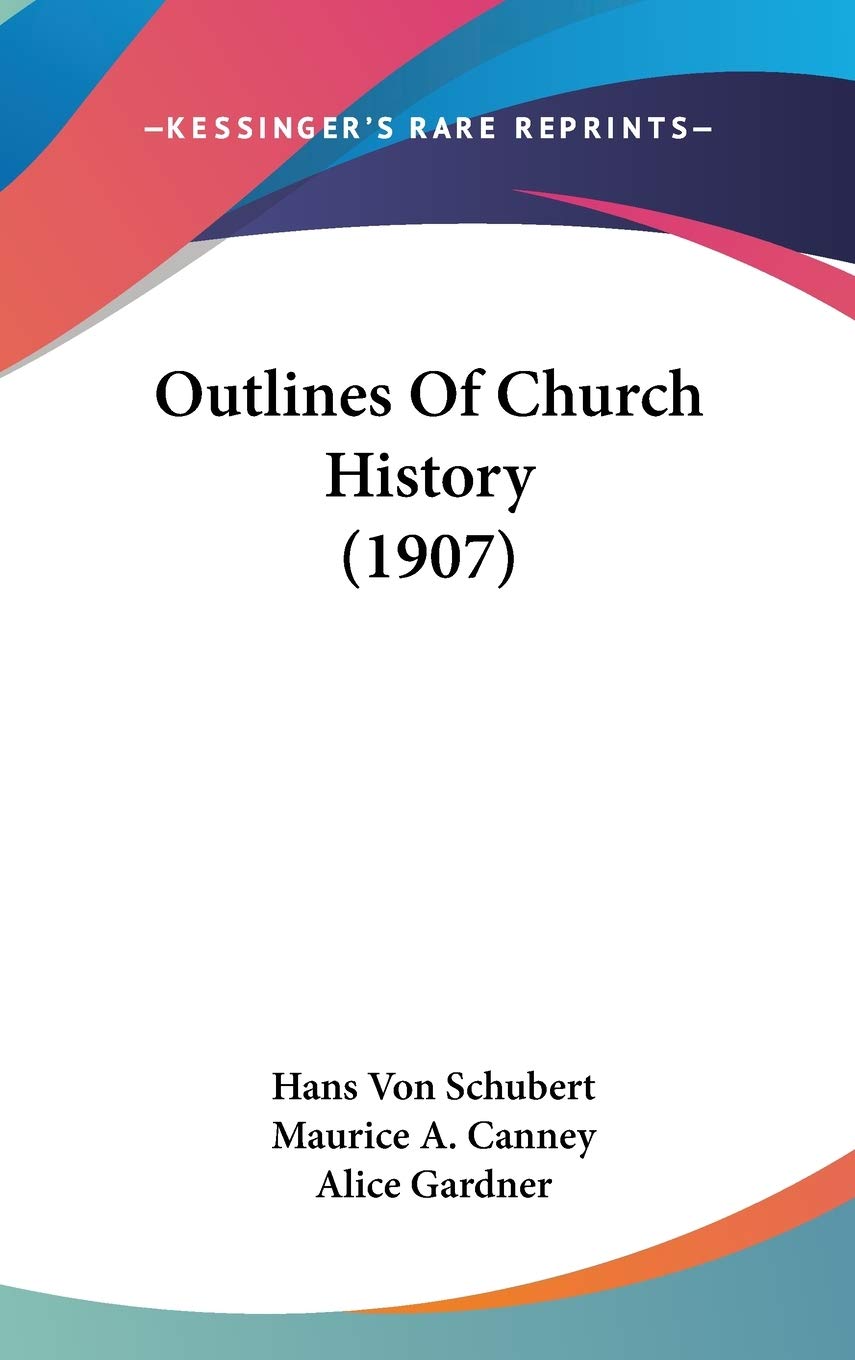 Outlines Of Church History (1907) Politics & History