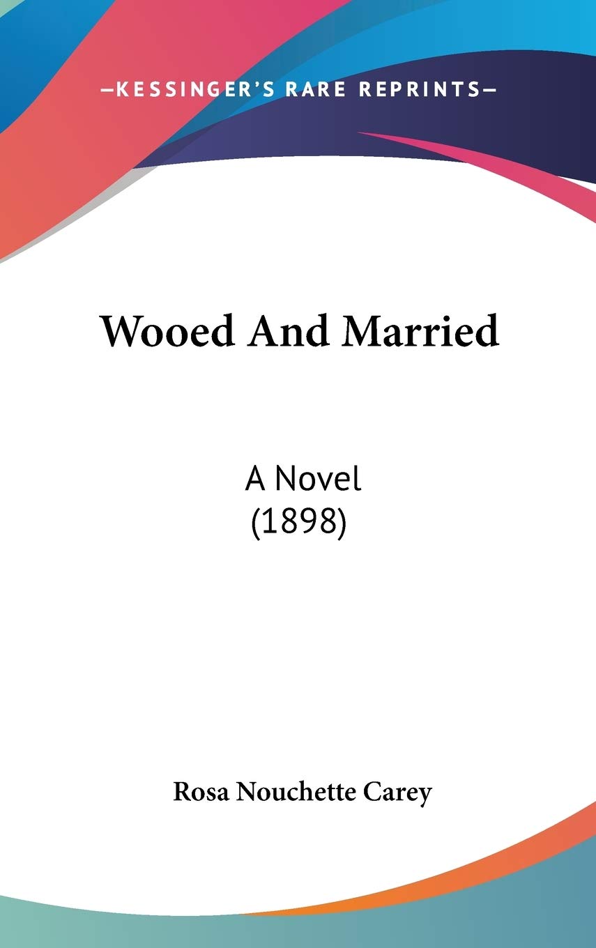 Wooed And Married: A Novel (1898) Contemporary literature