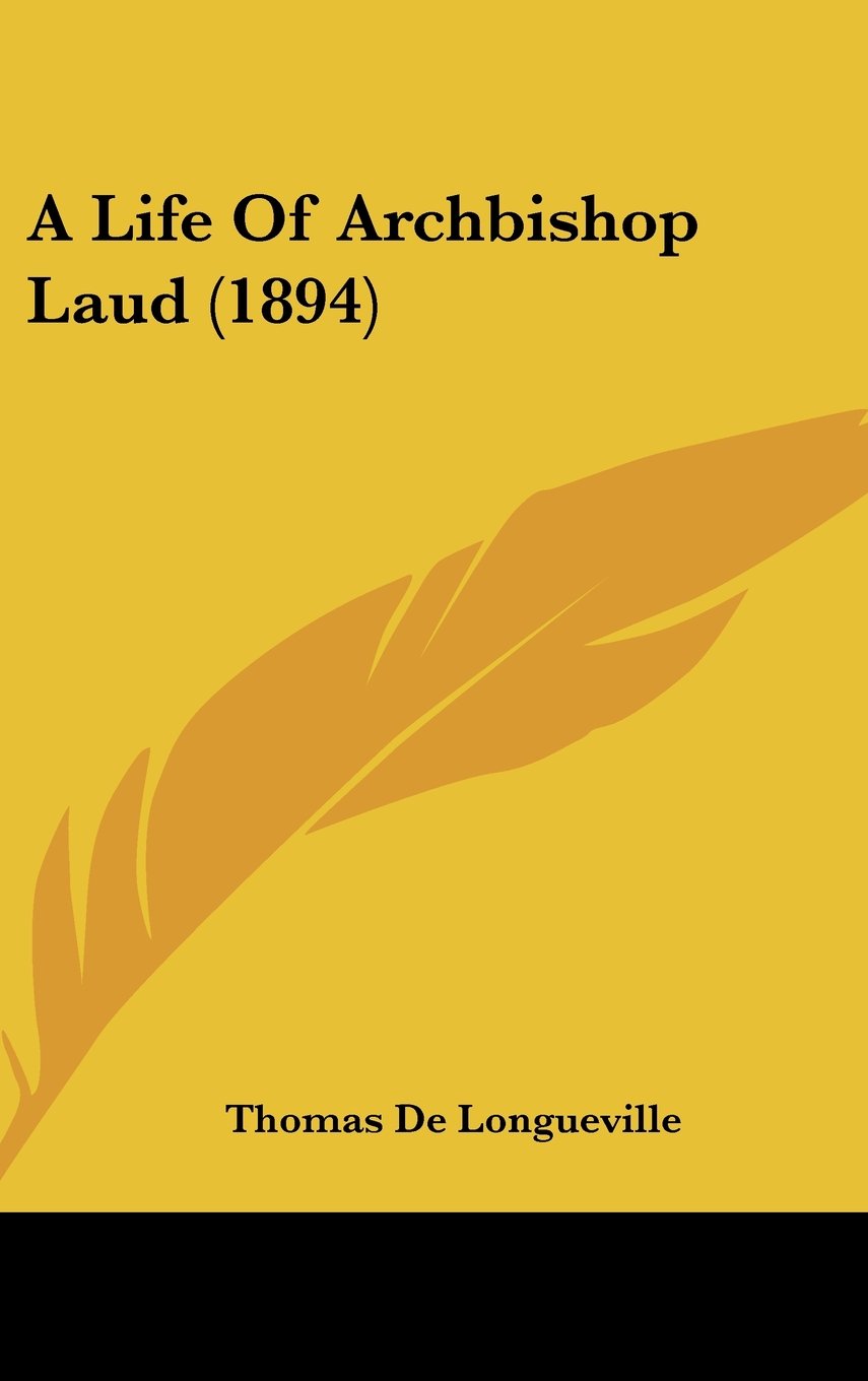 A Life Of Archbishop Laud (1894) Books