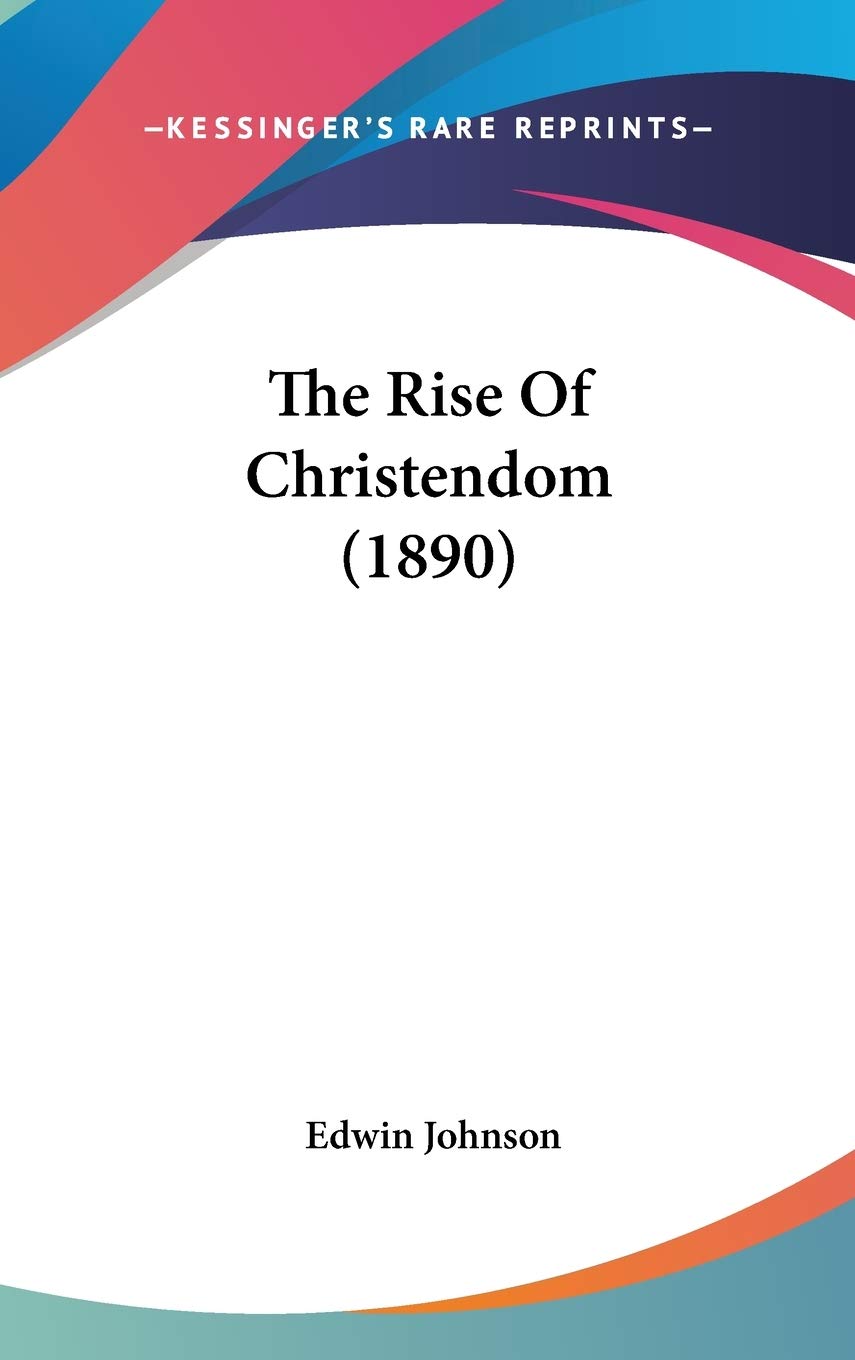 The Rise Of Christendom (1890) Philosophy