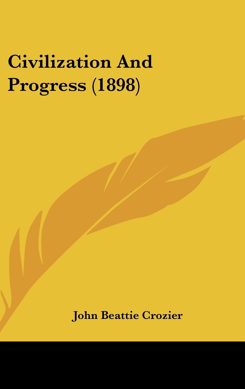Product Image: Civilization And Progress (1898)