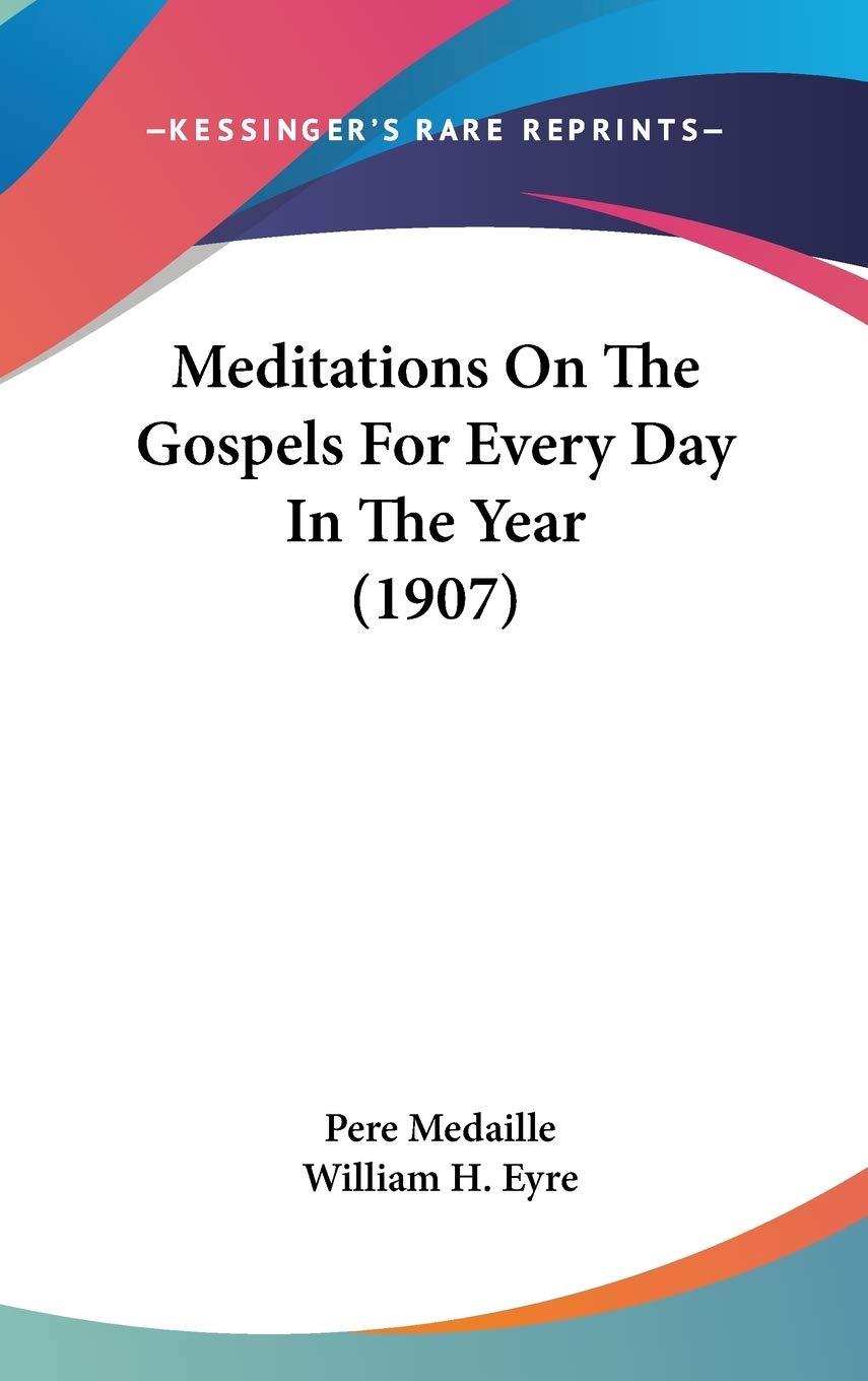 Meditations On The Gospels For Every Day In The Year (1907) Lifestyle