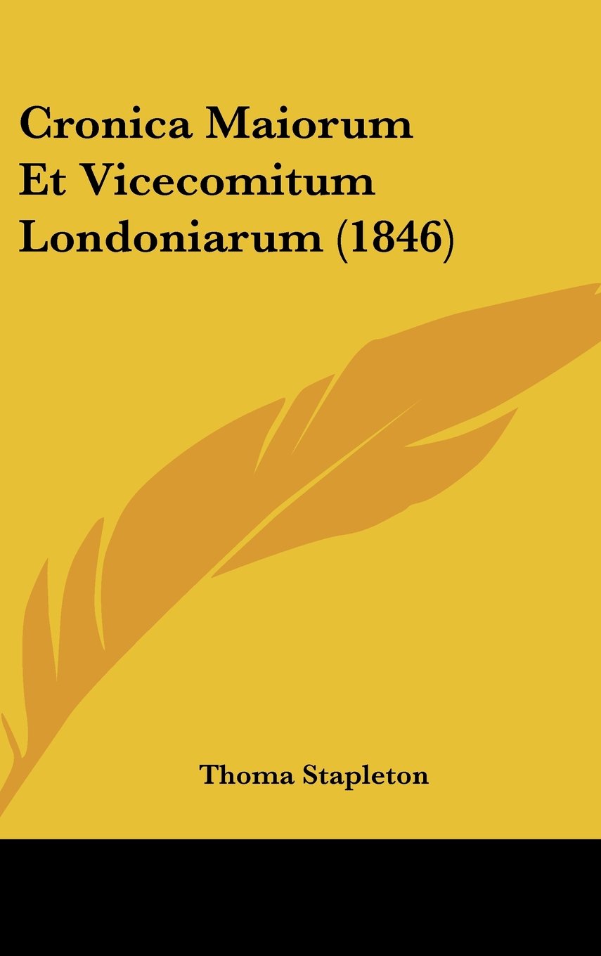 Cronica Maiorum Et Vicecomitum Londoniarum (1846) Books