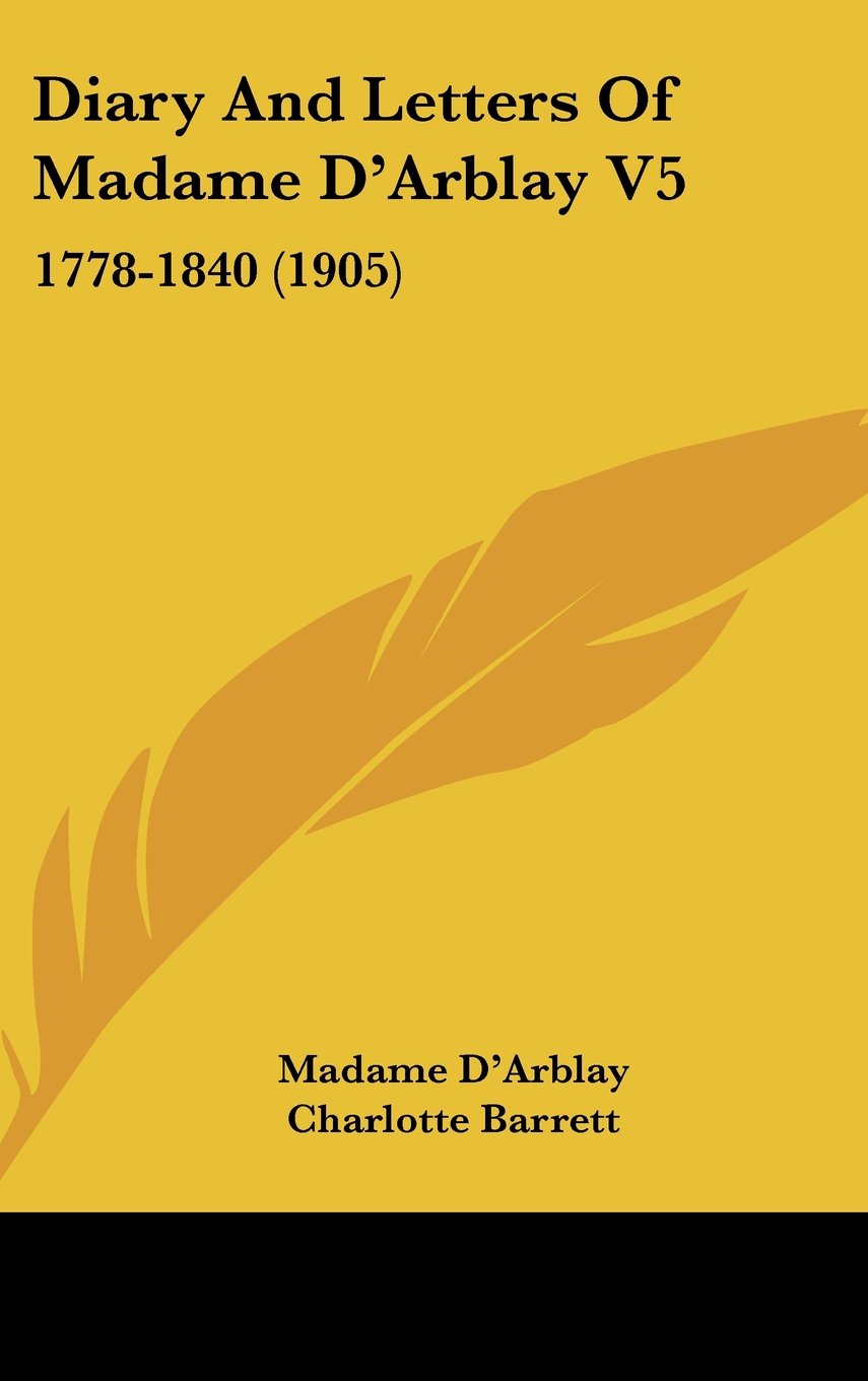 Diary And Letters Of Madame D'Arblay V5: 1778-1840 (1905) Books