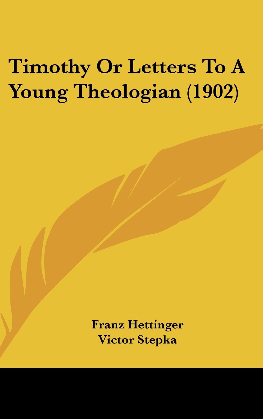 Timothy Or Letters To A Young Theologian (1902) Books