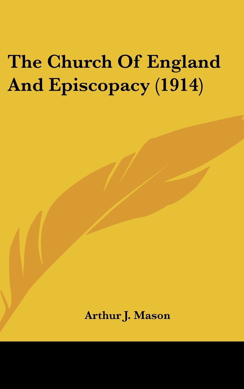 The Church Of England And Episcopacy (1914) Books