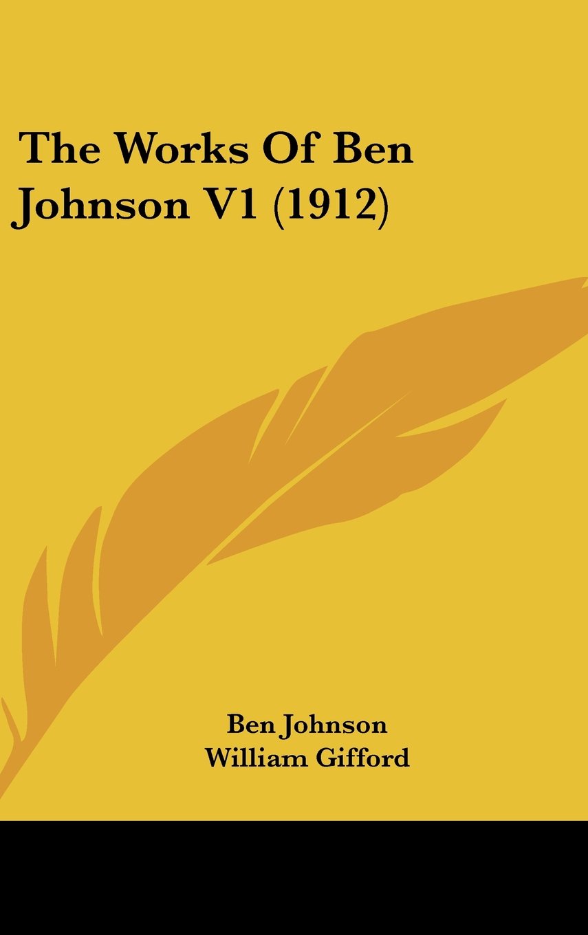 The Works Of Ben Johnson V1 (1912) Books