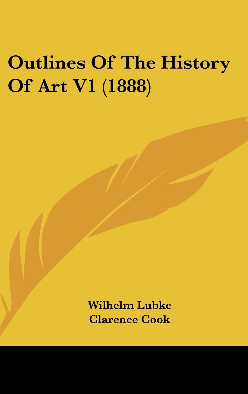 Outlines Of The History Of Art V1 (1888) Politics & History