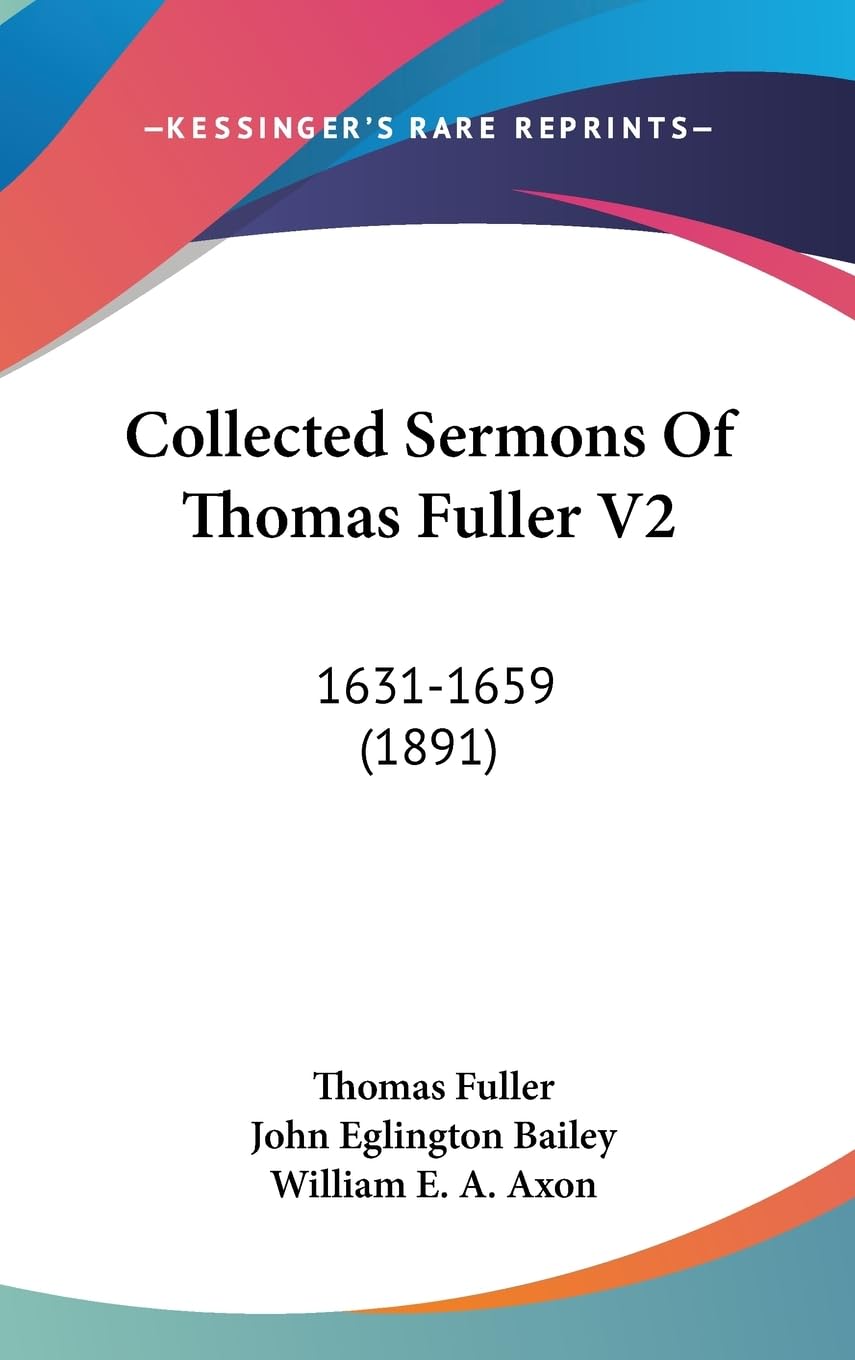 Collected Sermons Of Thomas Fuller V2: 1631-1659 (1891) Drama