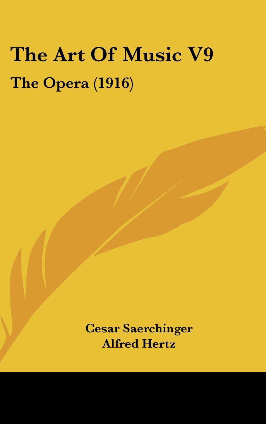 The Art Of Music V9: The Opera (1916) Books
