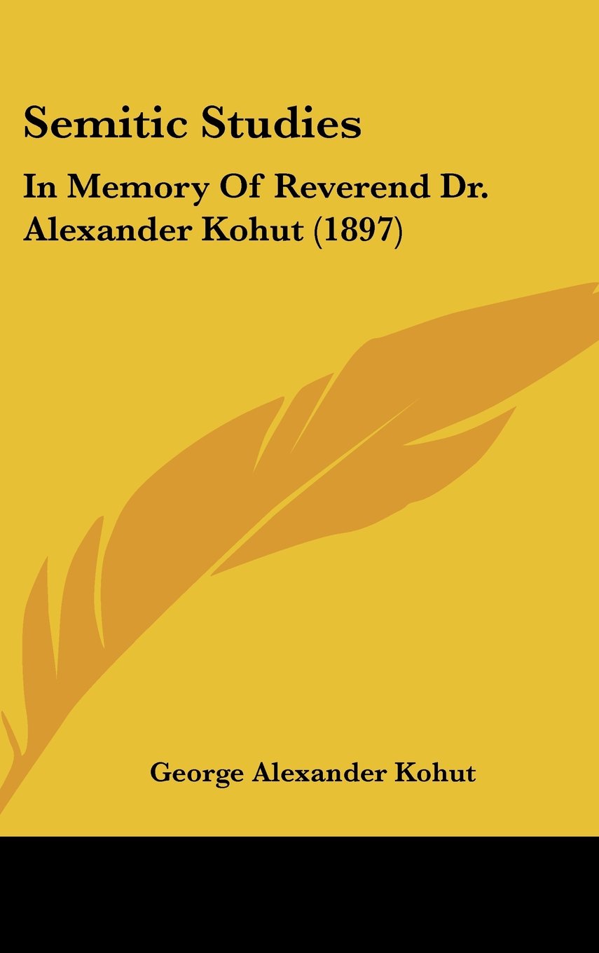 Semitic Studies: In Memory Of Reverend Dr. Alexander Kohut (1897) Books