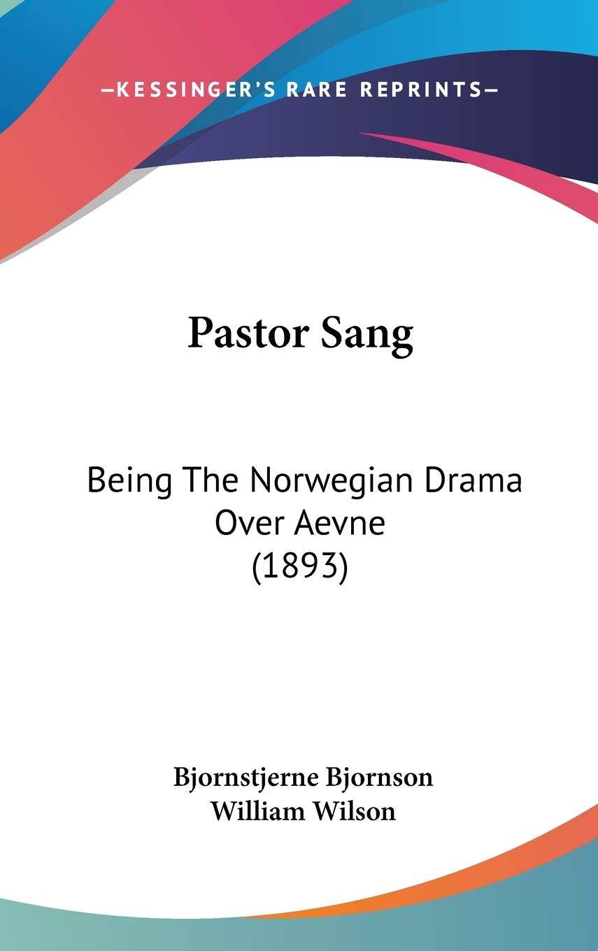 Pastor Sang: Being The Norwegian Drama Over Aevne (1893) Drama