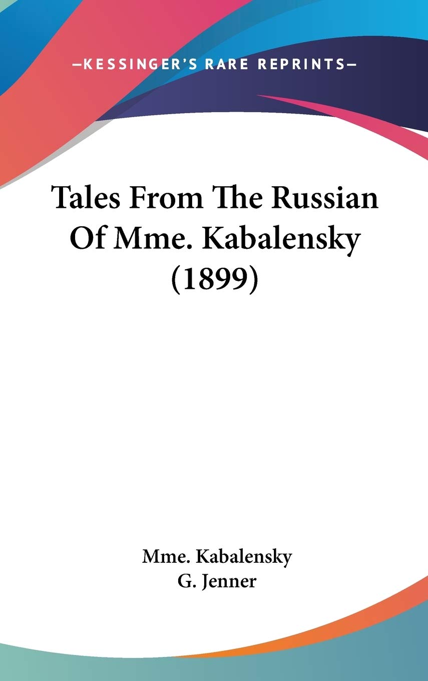 Tales From The Russian Of Mme. Kabalensky (1899) International