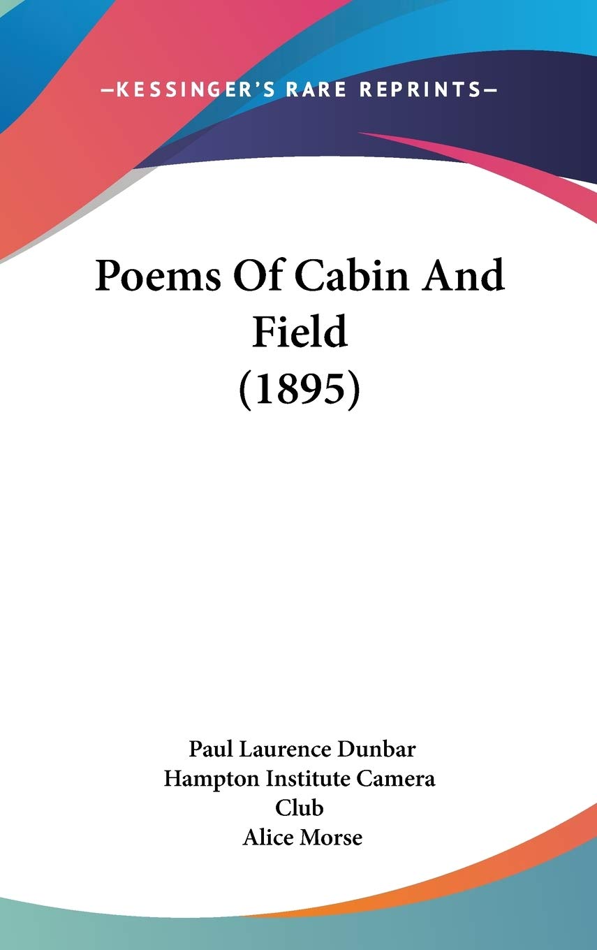 Poems Of Cabin And Field (1895) Poetry