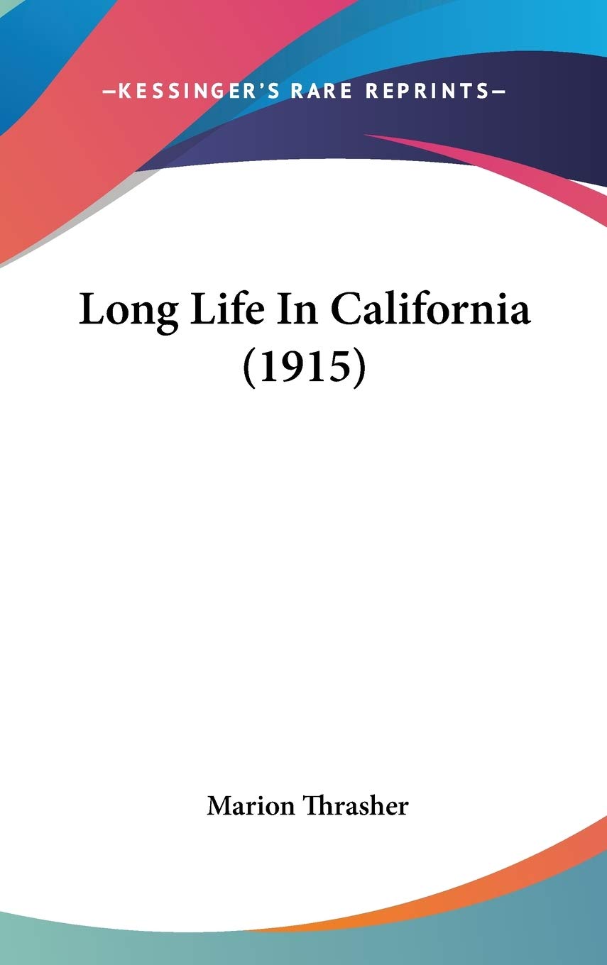 Long Life In California (1915) Memories