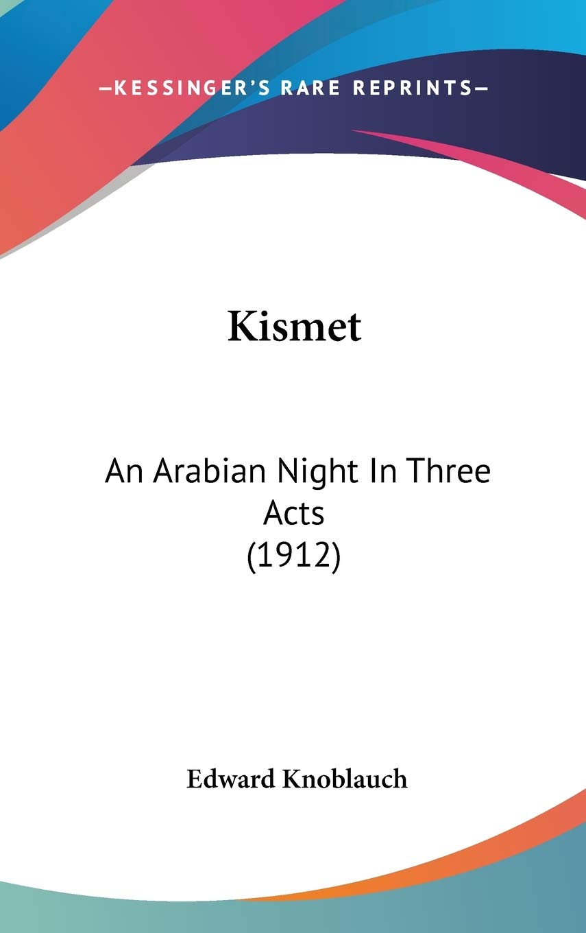 Kismet: An Arabian Night In Three Acts (1912) Drama