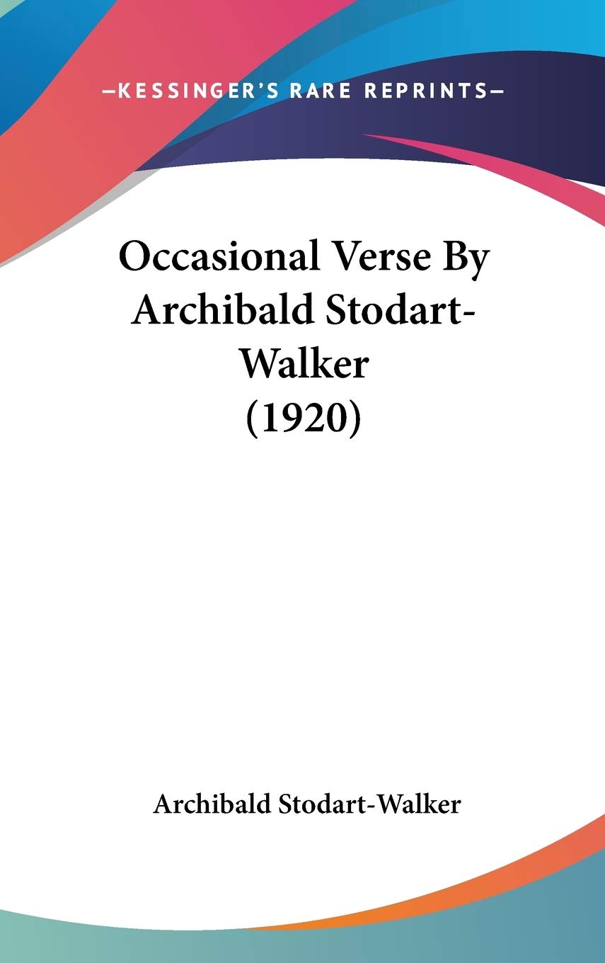 Occasional Verse By Archibald Stodart-Walker (1920) Poetry