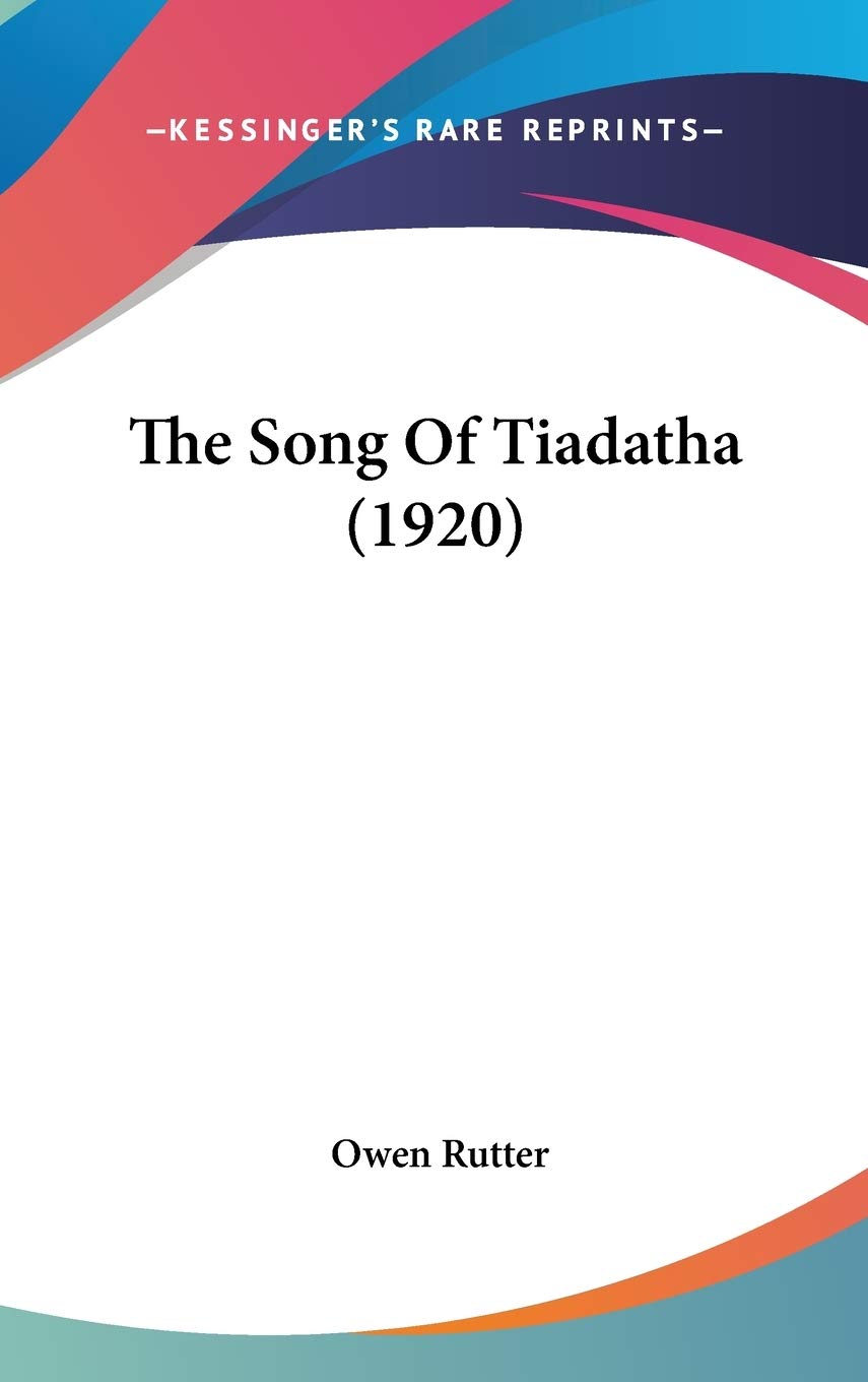 The Song Of Tiadatha (1920) Poetry