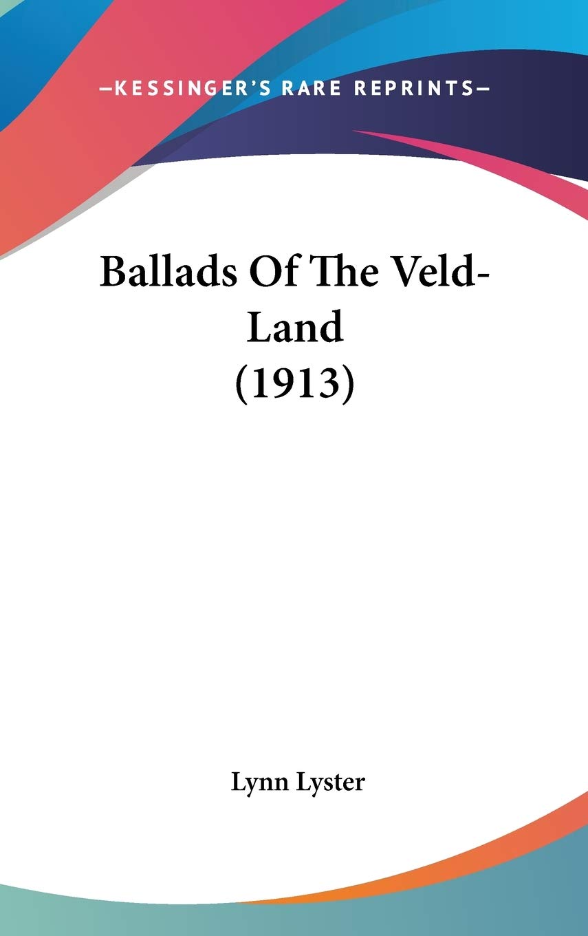 Ballads Of The Veld-Land (1913) Poetry