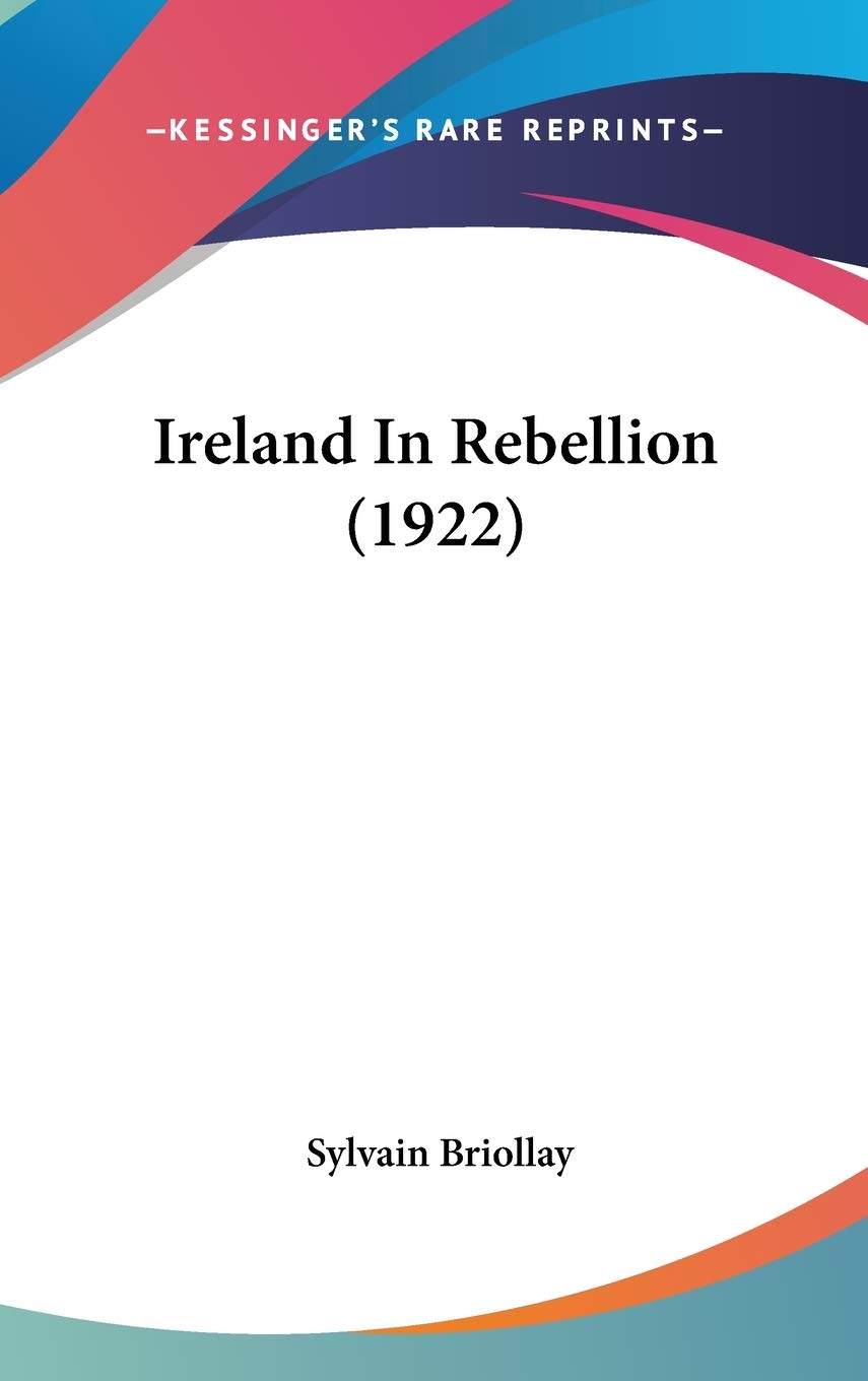Ireland In Rebellion (1922) Politics & History