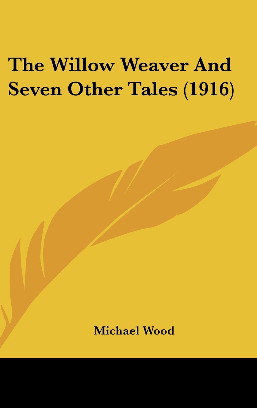 The Willow Weaver And Seven Other Tales (1916) Books