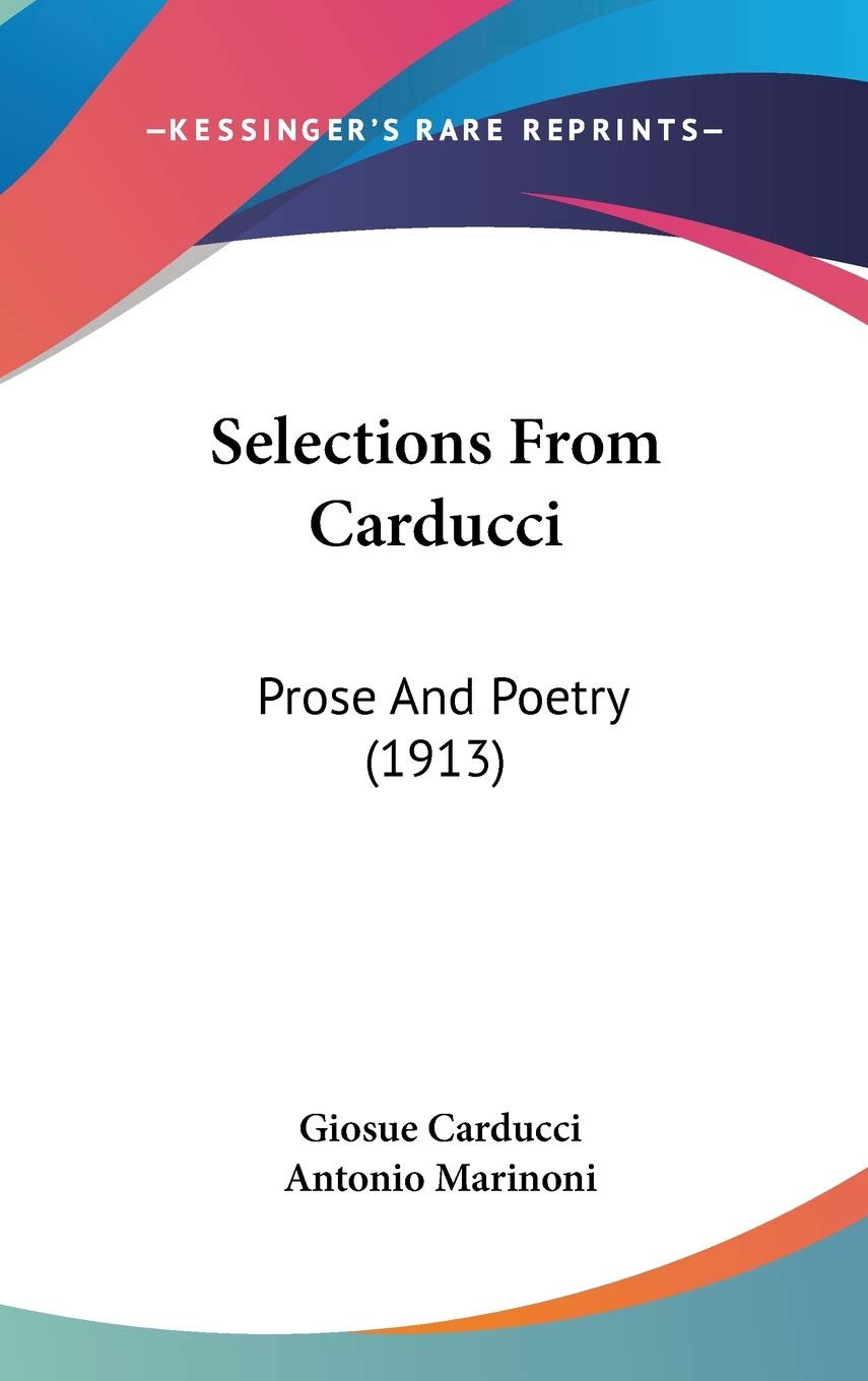 Selections From Carducci: Prose And Poetry (1913) Poetry
