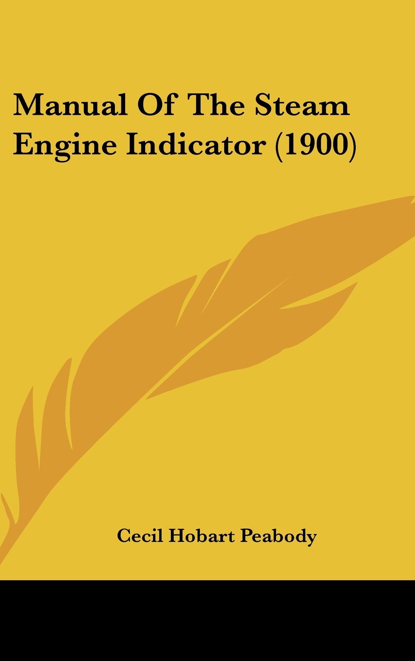 Manual Of The Steam Engine Indicator (1900) Books