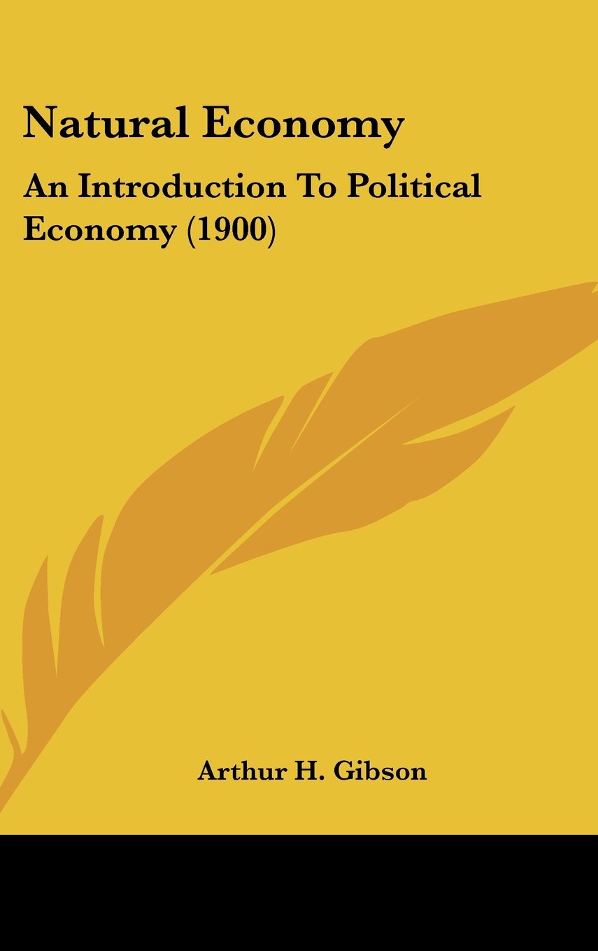 Natural Economy: An Introduction To Political Economy (1900) Books