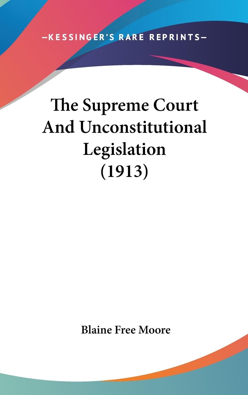 The Supreme Court and Unconstitutional Legislation Law