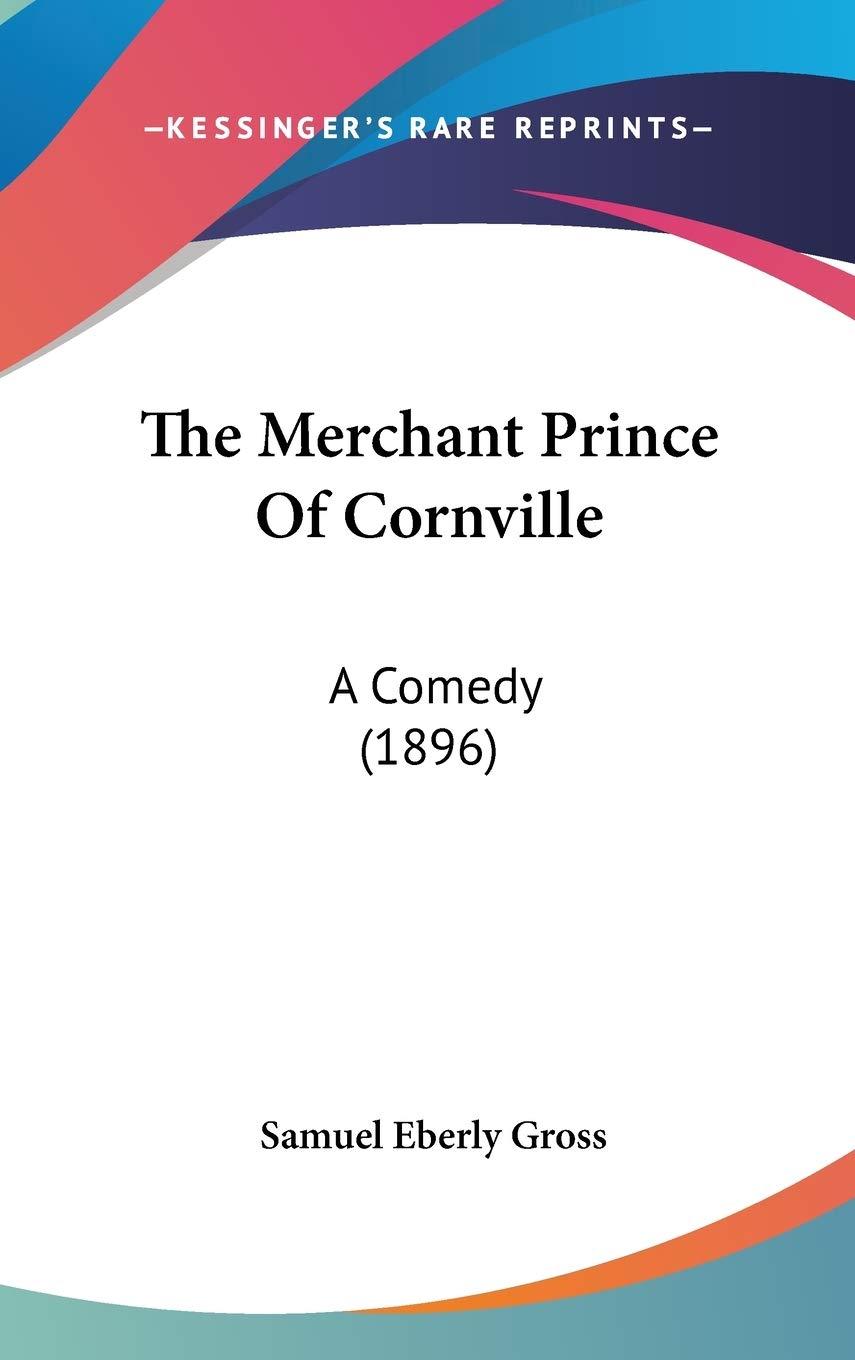 The Merchant Prince Of Cornville: A Comedy (1896) Film, Art & Culture