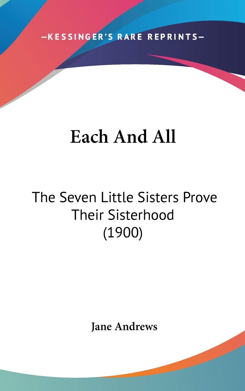 Each and All: The Seven Little Sisters Prove Their Sisterhood Novels & Short Stories