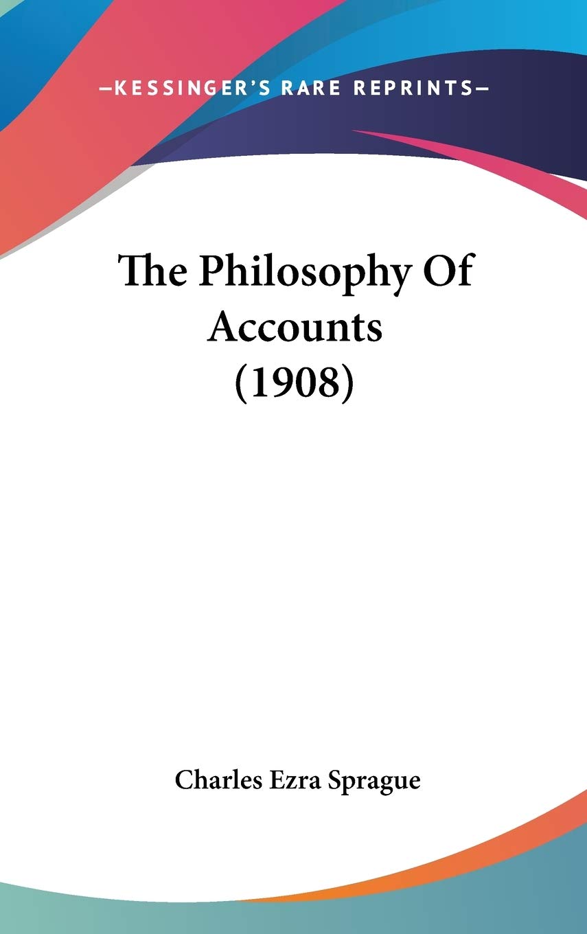 The Philosophy Of Accounts (1908) Philosophy
