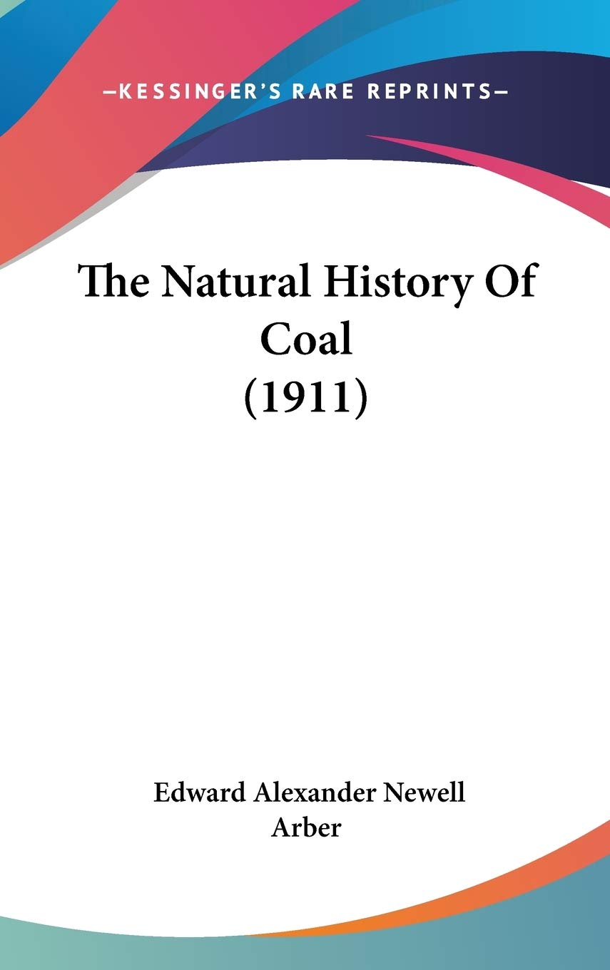 The Natural History Of Coal (1911) Philosophy