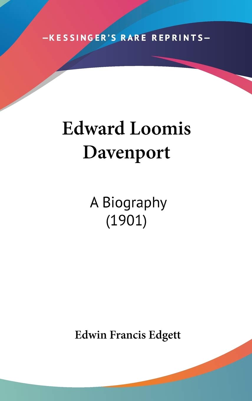 Edward Loomis Davenport: A Biography (1901) Art & Literature