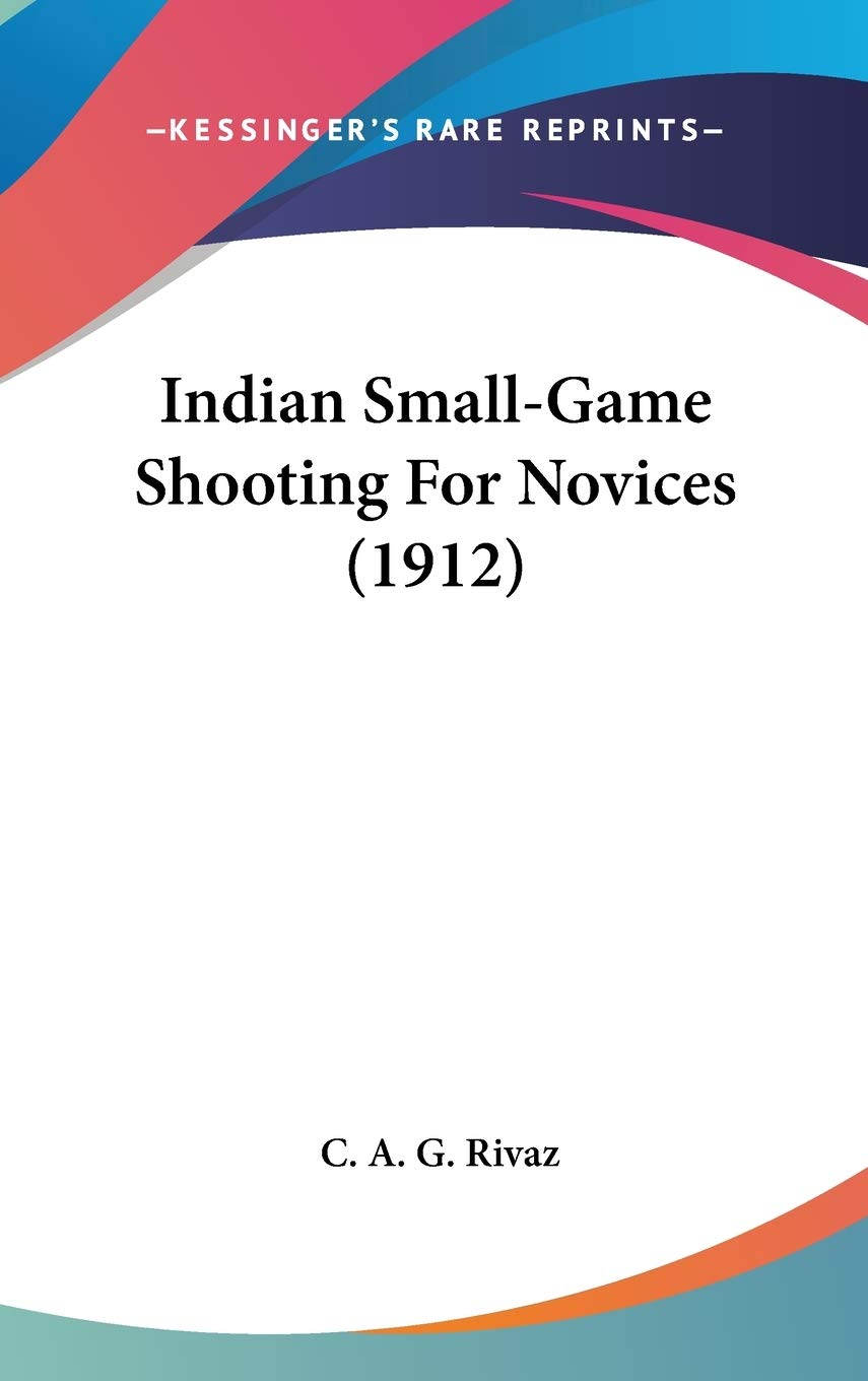 Indian Small-Game Shooting For Novices (1912) Contemporary literature