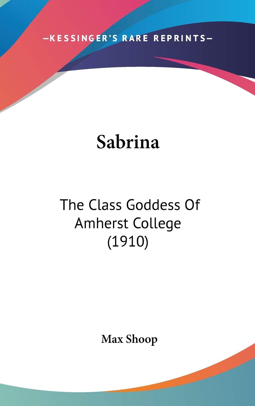 Sabrina: The Class Goddess Of Amherst College (1910) Education & Training