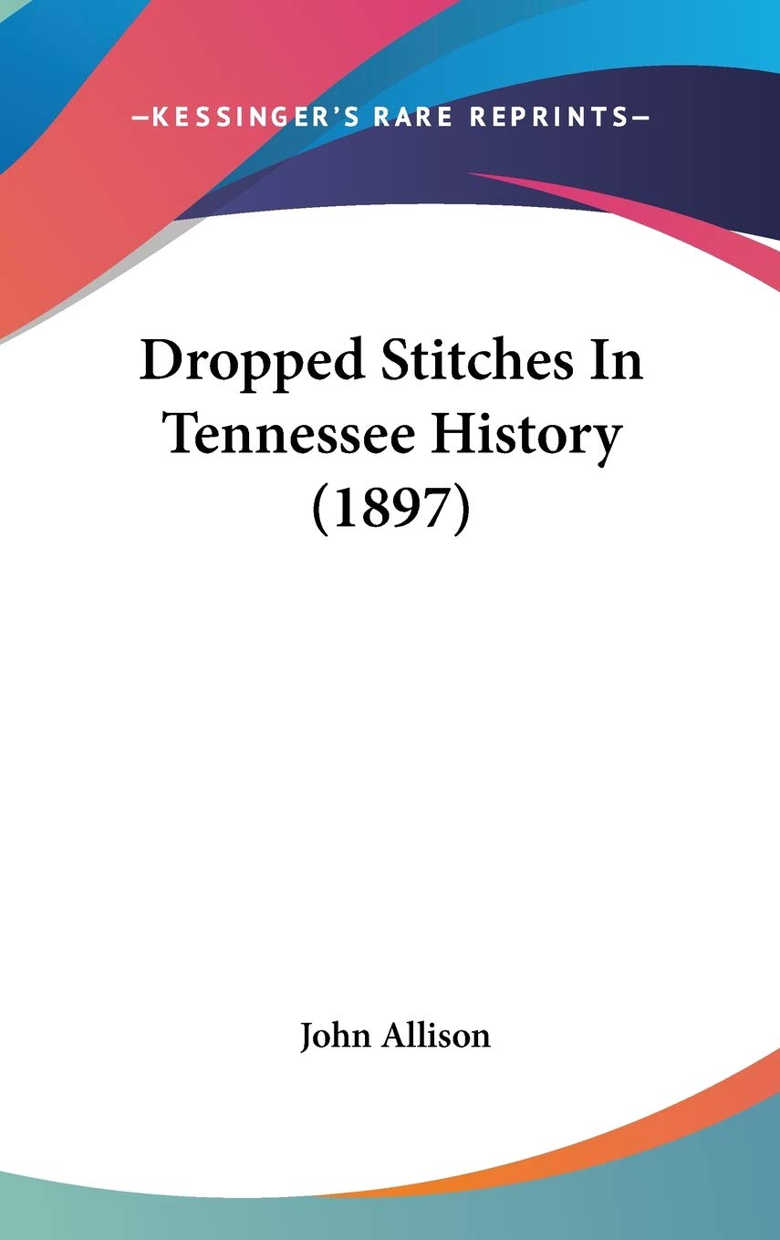 Dropped Stitches in Tennessee History Philosophy