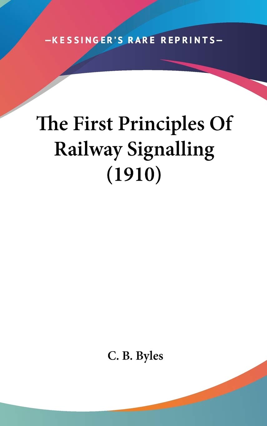 The First Principles Of Railway Signalling (1910) Business & Technology