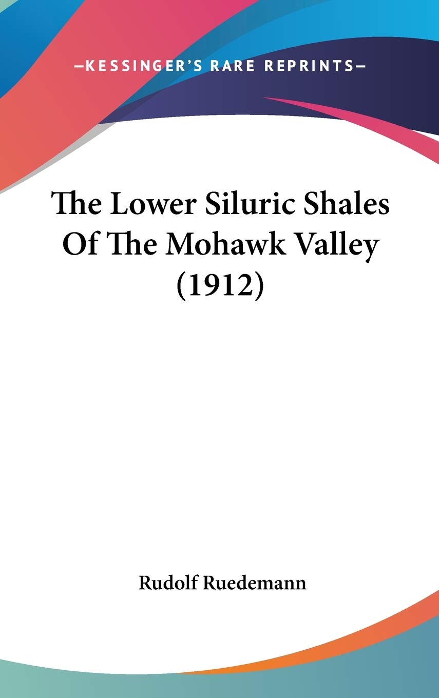 The Lower Siluric Shales Of The Mohawk Valley (1912) Essays & Short Stories