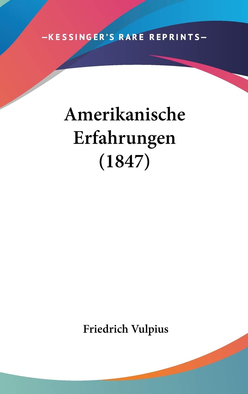 Amerikanische Erfahrungen (1847) Contemporary literature